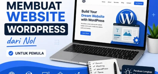 Cara Membuat Website WordPress dari Nol untuk Pemula (Lengkap 2026)